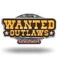Wanted Outlaws Nobleways