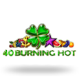 40 Burning Hot