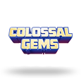 Colossal Gems