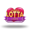 Whole Lotta Love