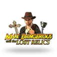 Max Dangerous And The Lost Relics