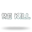 Re Kill