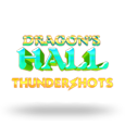Dragon's Hall Thundershots