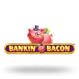 Bankin' Bacon