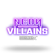 Neon Villains DoubleMax